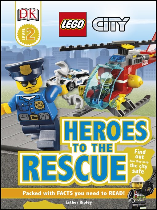 Title details for LEGO City Heroes to the Rescue by Esther Ripley - Available